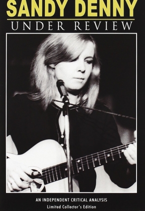 Sandy Denny (Fairport Convention) - Under Review (Inofficial)