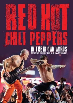 Red Hot Chili Peppers - In Their Own Words (Inofficial)