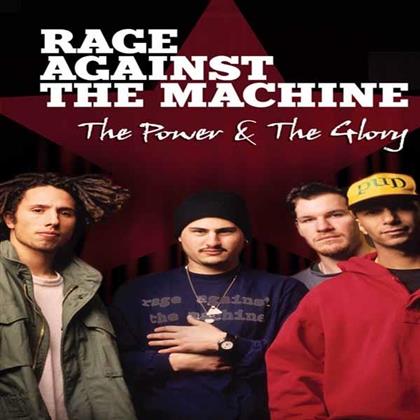 Rage Against The Machine - The Power & The Glory (Inofficial)