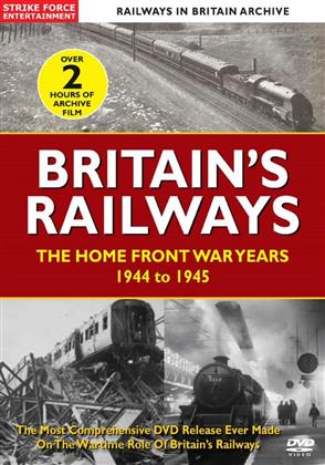 Railways In Britain Archive - The Home Front War Years 1944 To 1945