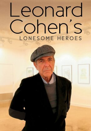 Leonard Cohen - Leonard Cohens Lonesome Heroes (Inofficial)