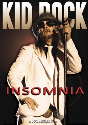 Kid Rock - Insomnia - A Documentary Film (Inofficial)