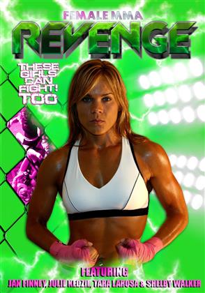 Female MMA: Revenge - These Girls Can Fight Too!