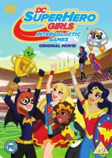 DC Superhero Girls - Intergalatic Games (2017)