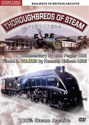 Railways In Britain Archive - Thoroughbreds Of Steam 1963-1994