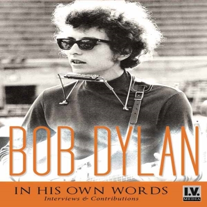 Bob Dylan - In His Own Words (Inofficial)
