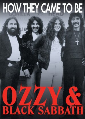 Black Sabbath - Black Sabbath - Ozzy & Black Sabbath:� How They Came To Be (Inofficial)