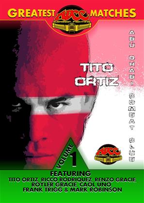ADCC Greatest Matches - Abu Dhabi Combat Club Vol. 1 - Tito Ortiz