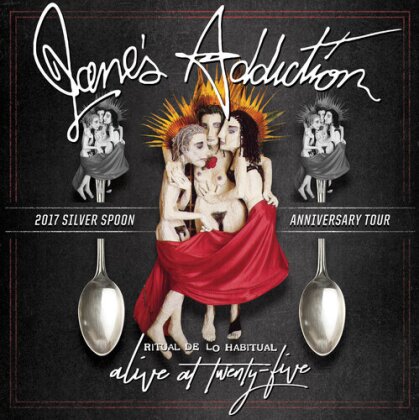Jane's Addiction - Alive At Twenty-Five - 2016 Silver Spoon Anniversary Tour (Blu-ray + DVD + CD)