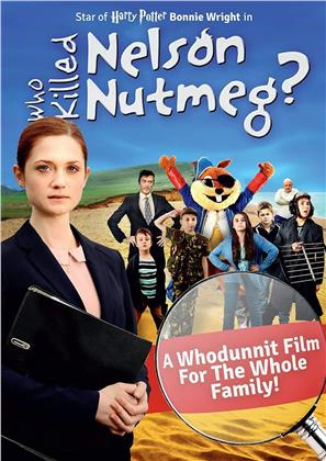 Who killed Nelson Nutmeg (2015)