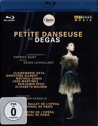 Opera Orchestra & Ballet National De Paris, Koen Kessels & Patrice Bart - Levaillant - La petite danseuse de Degas (Arthaus Musik)