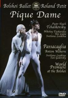 Bolshoi Ballet & Orchestra, Vladimir Andropov & Svetlana Lunkina - Tchaikovsky - La Dame de Pique / Webern - Passacaille (Bel Air Classique)