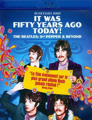 The Beatles - It Was Fifty Years Ago Today ! The Beatles: Sgt Pepper and Beyond (Édition Collector)