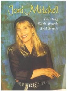 Joni Mitchell - Painting with Words and Music (EV Classics)