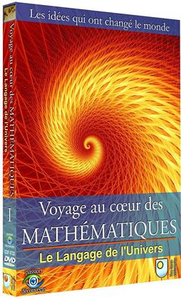 Voyage au coeur des mathématiques - Vol. 1 : Le langage de l'Univers
