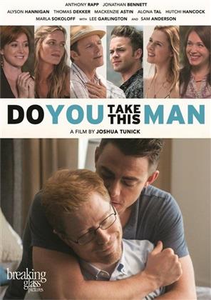Do You Take This Man (2016)