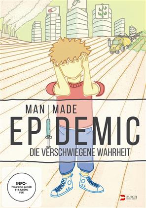 Man Made Epidemic - Die verschwiegene Wahrheit (2016)