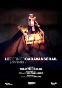 Théâtre du Soleil - Le Dernier Caravanserail (Odyssees) (Bel Air Classique, 2 DVD)