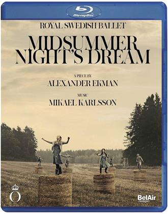 Royal Swedish Ballet, Mikael Karlsson & Dragos Mihalcea - Karlsson - Midsummer Night's Dream (Bel Air Classique)