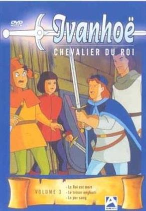 Ivanhoë - Chevalier du roi - Volume 3