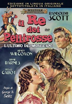 Il re dei pellirosse - L'ultimo dei Mohicani (1936) (Western Classic Collection, s/w)