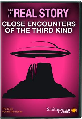 The Real Story - Close Encounters of the Third Kind (Smithsonian Channel)