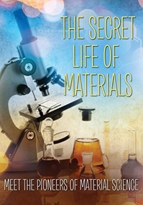 The Secret Life of Materials (2015)