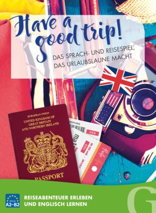 Have a good trip! Das Sprach- und Reisespiel - das Urlaubslaune macht