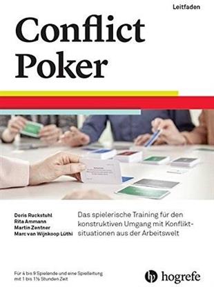 Conflict Poker - Das spielerische Training für den konstruktiven Umgang mit Konfliktsituationen aus der Arbeitswelt