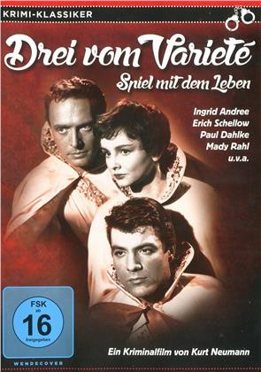 Drei vom Varieté - Spiel mit dem Leben (1954) (Classico del crimine, n/b)