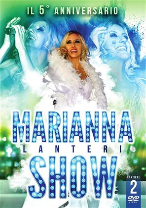 Marianna Lanteri - Marianna Lanteri Show (Il 5° anniversario, 2 DVDs)