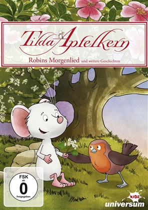Tilda Apfelkern - Robins Morgenlied und weitere Geschichten