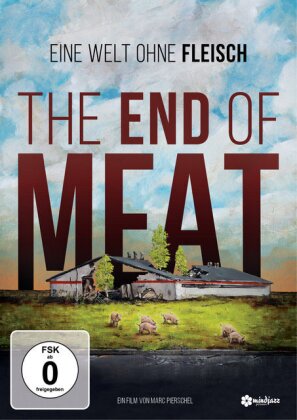 The End of Meat - Eine Welt ohne Fleisch (2017)
