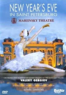 Mariinsky Ballet & Orchestra & Valery Gergiev - New Year's Eve in Staint Petersburg (Bel Air Classique)