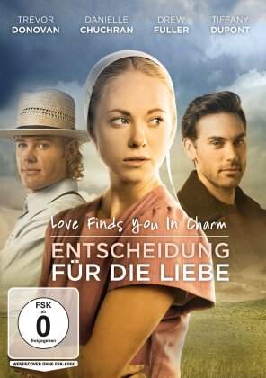 Entscheidung für die Liebe - Love finds you in Charm (2015)