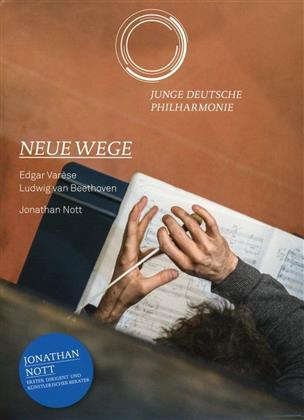 Junge Deutsche Philharmonie & Jonathan Nott - Varèse / Beethoven - Neue Wege