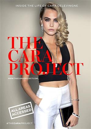 The Cara Project - Inside the Life of Cara Delevingne