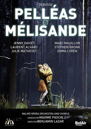 Malmö Opera Orchestra, Maxime Pascal & Marc Mauillon - Debussy - Pelléas et Mélisande (Bel Air Classique)