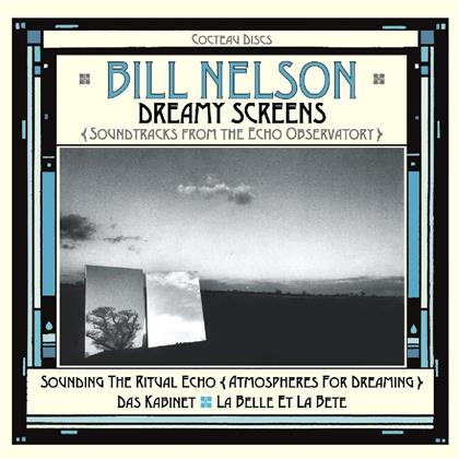 Bill Nelson - Dreamy Screens (3 CDs)