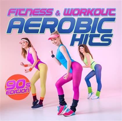 Fitness & Workout - Aerobic Hits (90s Edition)