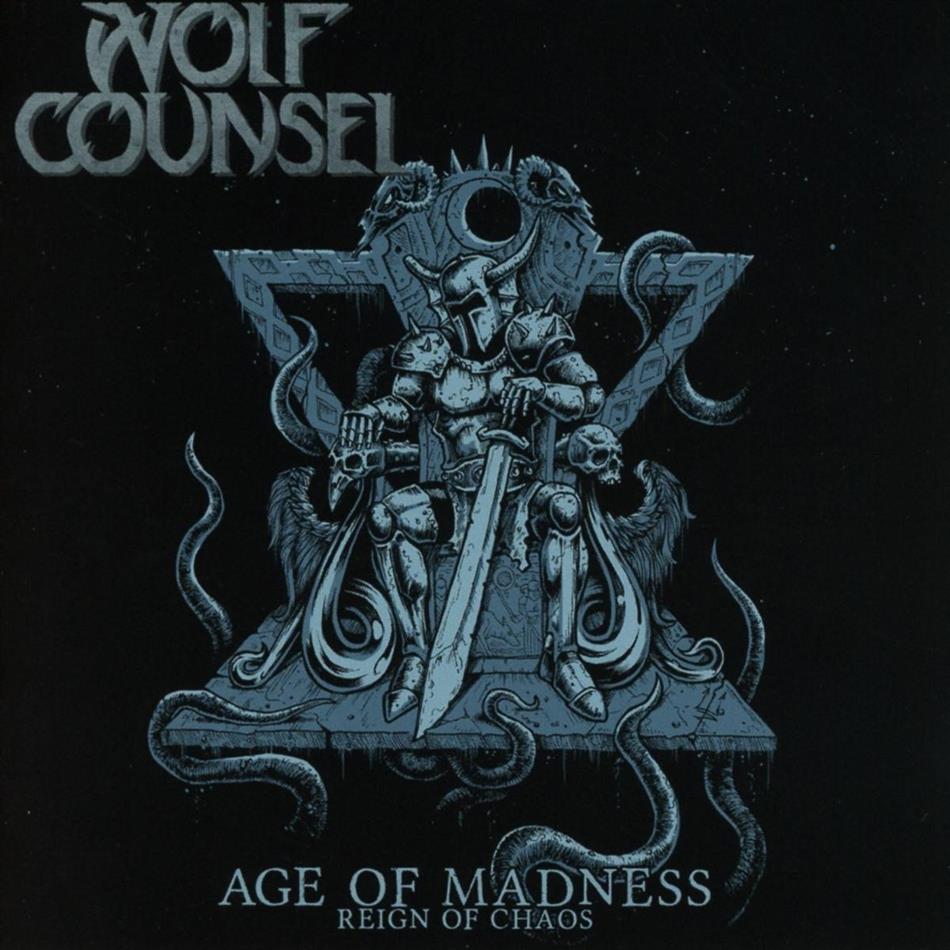 Wolf Counsel - Age Of Madness / Reign Of Chaos