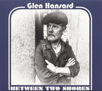 Glen Hansard (Frames/Swell Season/Once) - Between Two Shores (LP)