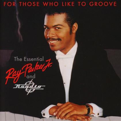 Ray Parker Jr. - FOR THOSE WHO LIKE TO GROOVE ~ THE ESSENTIAL RAY PARKER, JR AND RAYDIO: 40th ANNIVERSARY COLLECTION (2 CDs)