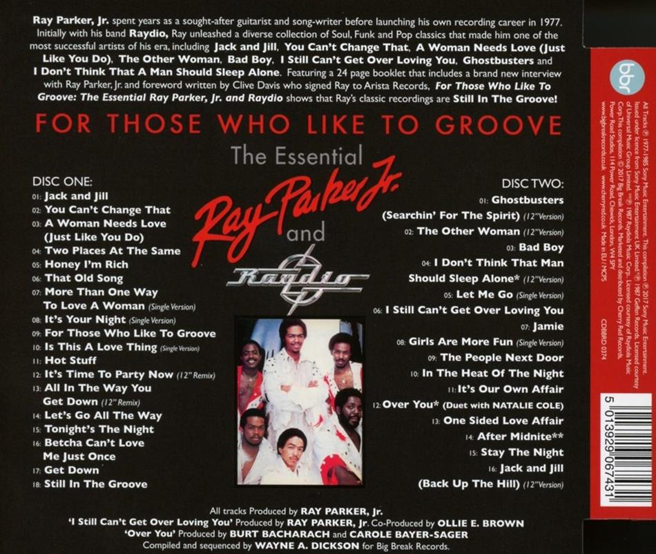 FOR THOSE WHO LIKE TO GROOVE ~ THE ESSENTIAL RAY PARKER, JR AND RAYDIO:  40th ANNIVERSARY COLLECTION (2 CDs) by Ray Parker Jr.