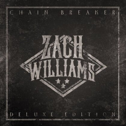 Zach Williams - Chain Breaker (Deluxe Version)