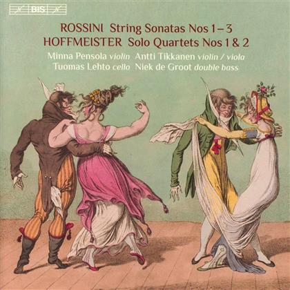 Pensola, Tikkanen, Gioachino Rossini (1792-1868) & Hoffmeister - String Sonatas / Solo Quartets (SACD)