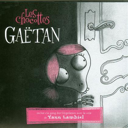 Gaetan - Les Chocottes