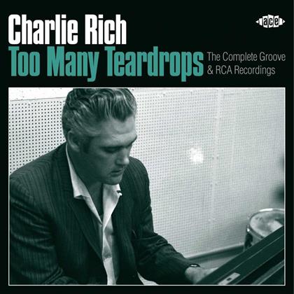 Charlie Rich - Too Many Teardrops: The Complete Groove & RCA Recordings