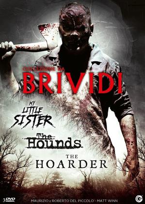 Collezione Brividi - My little Sister / The Hounds / The Hoarder (3 DVDs)