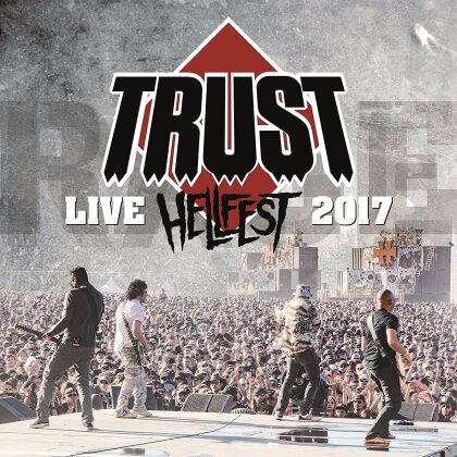 Trust - Hellfest 2017 - Au Nom De La Rage Tour (CD + DVD)